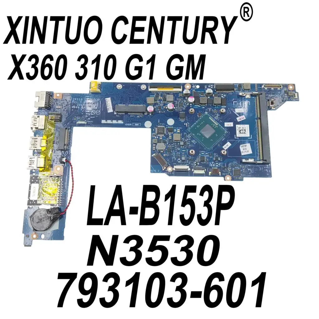 

794721-601 793103-501 793103-601 for HP x360 310 G1 laptop motherboard ZPT10 LA-B153P with SR1W2 N3540/N3530 CPU 100% tested