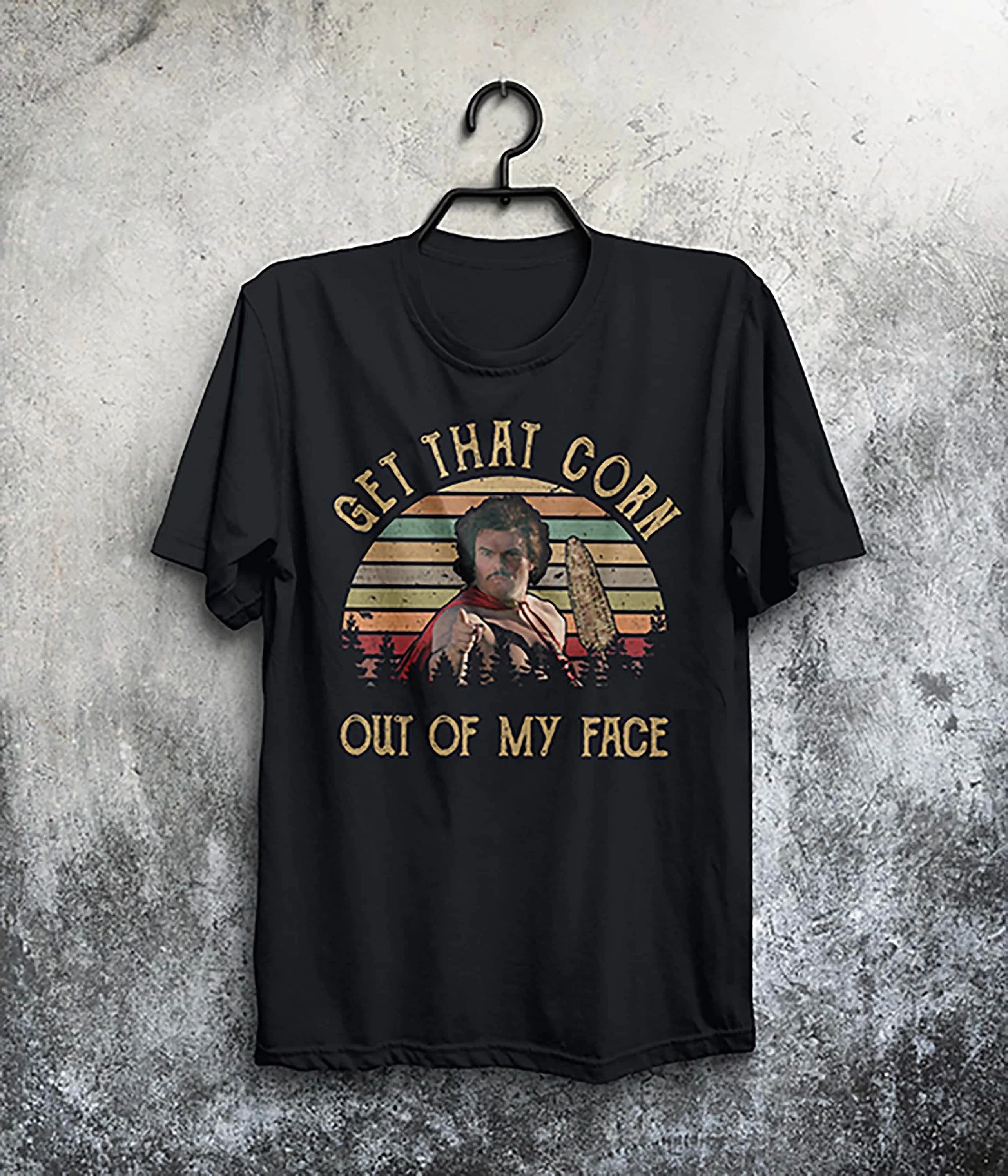 Get That Corn Out Of My Face Nacho Libre Jack Черная винтажная футболка на день рождения День святого