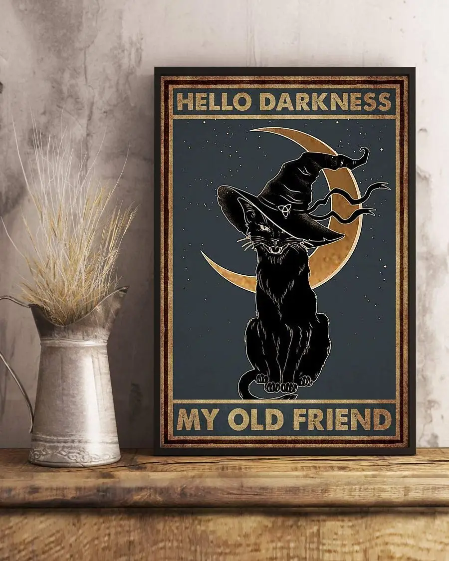 

Черная кошка ведьма Хэллоуин Здравствуйте темнота мой старый друг декор плакат без рамки металлический жестяной знак подвесной Ретро табличка искусственная