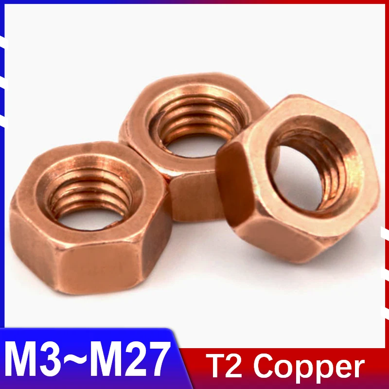 

T2 Copper Hexagon Nut Red Copper Nut Conductive Nut Washer Locking Screw Cap Pure Copper Conduction M3 M4 M5 M6 M8 M10M12M16~M27