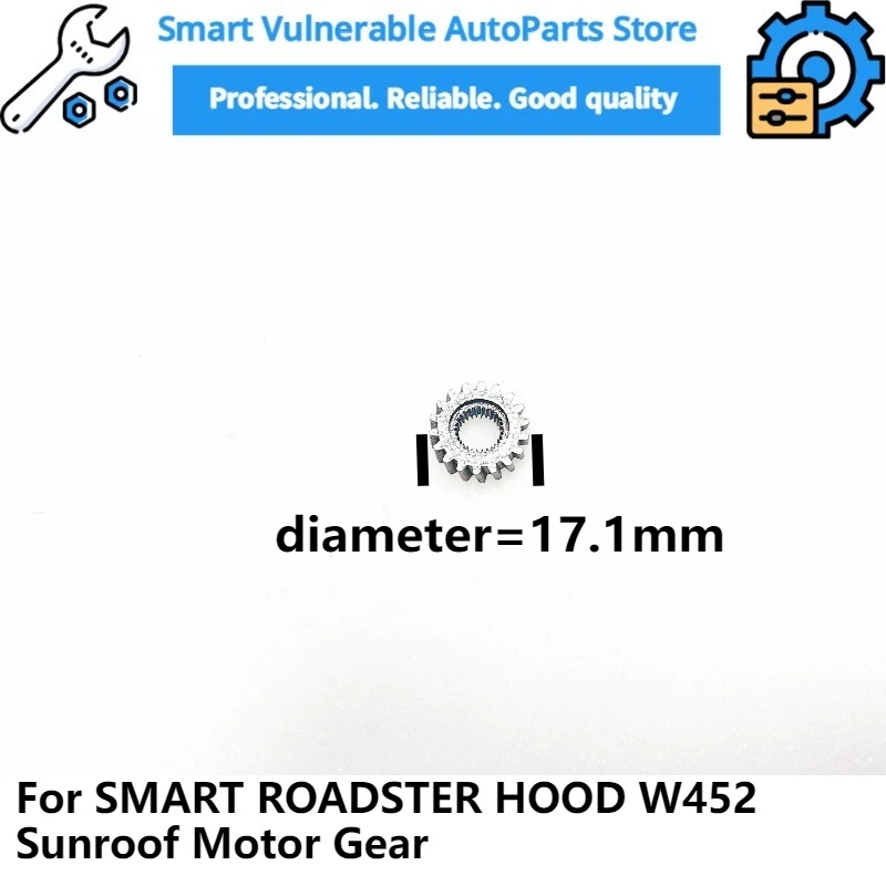 

Q0014817V003000000 Шестерня двигателя люка для корпуса SMART ROADSTER W452 Шестерня двигателя люка на крыше