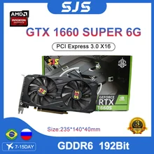 SJS GTX1660 Super Graphics Card 6GB 8pin GDDR6 192Bit GTX 1660 S Super Gaming Video Card GPU GTX 1660 SUPER 6G placa de vídeo