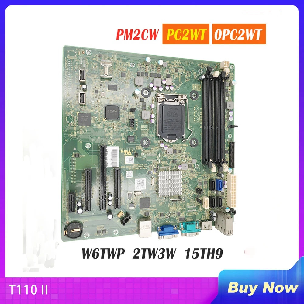 Server motherboard for T110 II PM2CW PC2WT 0PC2WT W6TWP 2TW3W 15TH9 System Board Fully Tested