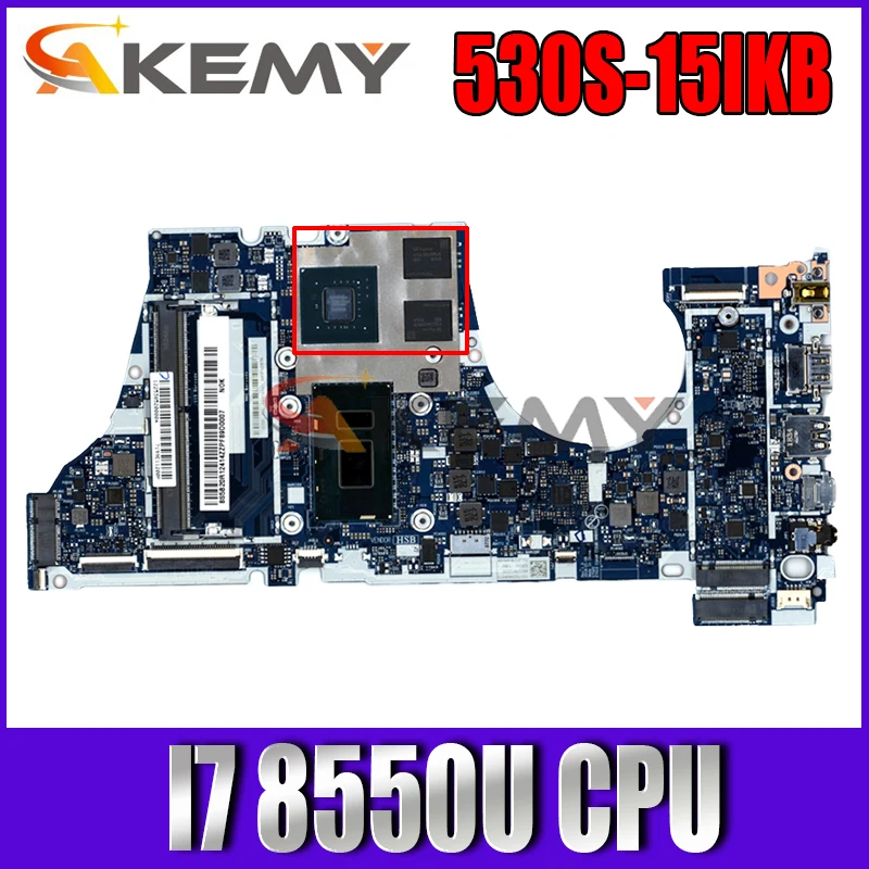 

NM-B601 For Lenovo 530S-15IKB Laptop (ideapad) Motherboard with CPU I7 8550U GPU DDR4 100% Fully Tested