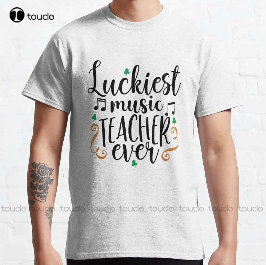 

Luckiest Music Teacher Ever, St Patricks Day Gift For Teacher Classic T-Shirt Shirt Dress Digital Printing Tee Shirt Custom Gift