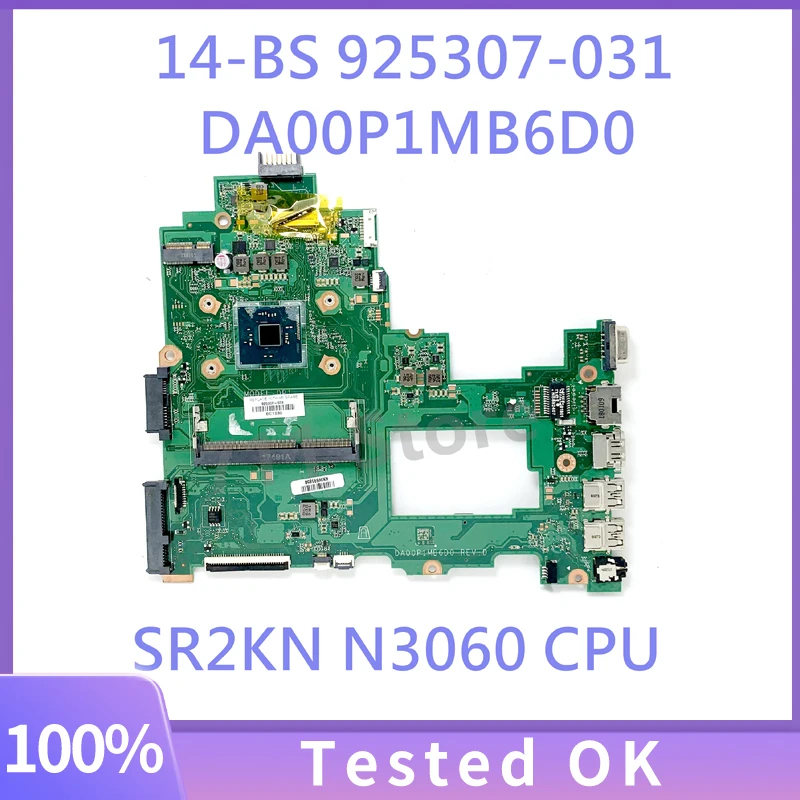 

925307-031 W/ SR2KN N3060 CPU High Quality Mainboard For HP Pavilion 14-BS Laptop Motherboard DA00P1MB6D0 100% Full Working Well