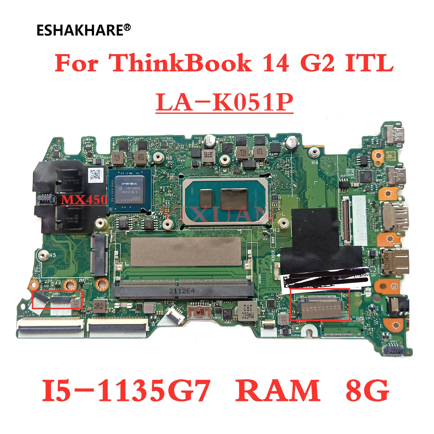 FLV34 LA-K051P for Lenovo ThinkBook 14 G2 ITL Laptop Motherboard FRU 5B21B84290 with CPU I5 1135G7 GPU MX450 RAM 8G 100% Test OK