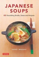 japanese soups 66 nourishing broths stews and hotpots