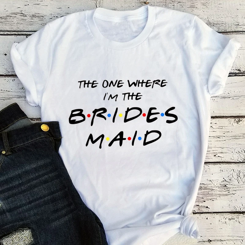 

Friends Bachelorette Party Shirts Oversized I'm The Bride Shirt I Do Crew Bridesmaid Graphic Tees Men Streetwear Friends Theme