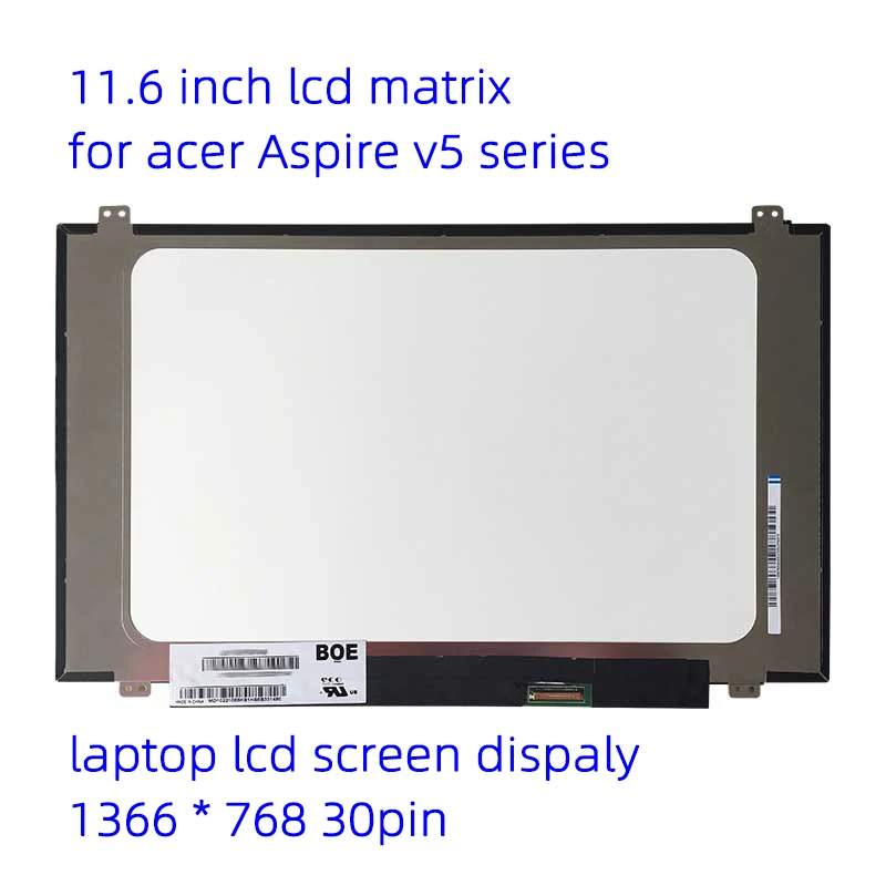 

11.6 inch lcd matrix for acer Aspire v5 series ZHL V5-123-12104G50nkk laptop lcd screen dispaly 1366 * 768 30pin