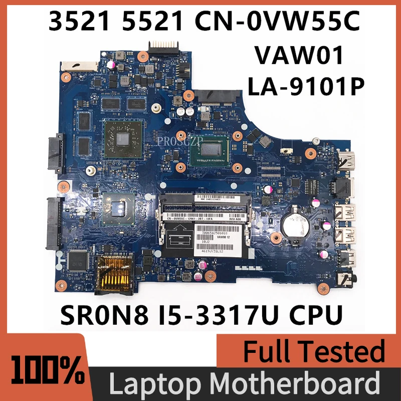 

CN-0VW55C 0VW55C VW55C Mainboard For INSPIRON 3521 5521 Laptop Motherboard VAW01 LA-9101P W/SR0N8 I5-3317U CPU 100% Fully Tested