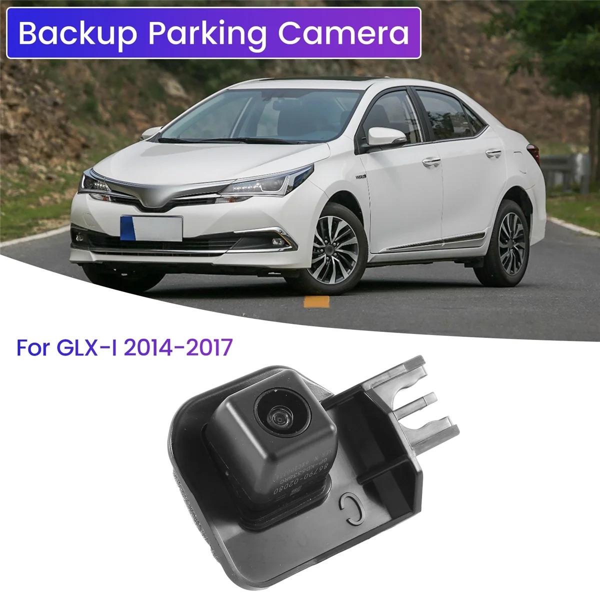 Резервная парковочная камера заднего вида для Toyota Corolla GLX-I 2014-2017 8679002080 86790-02080 (с