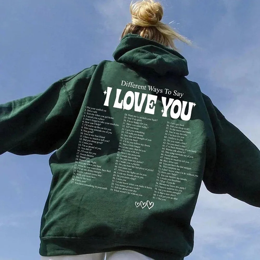 

Different Ways To Say I Love You Hoodie Cute Couple Love Quote Pullover Trendy Vsco Hooded Sweatshirt Tumblr Aesthetic Hoodies