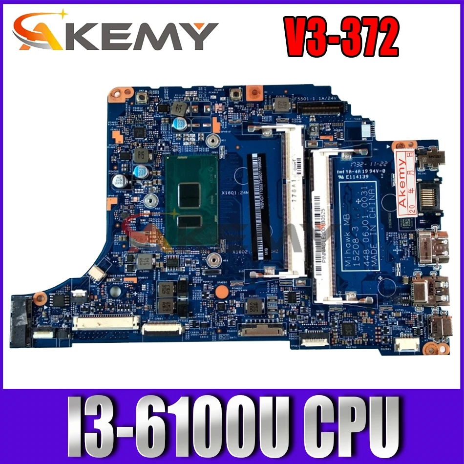 

Akemy For Acer aspire V3-372 V3-372T Laptop Motherboard I3-6100U CPU 15208-3 448.06J04.0021 NBG7C11002