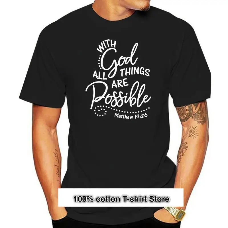 

Camiseta de algodón con Dios para hombre, camisa de S-3Xl, All Things Are Possible