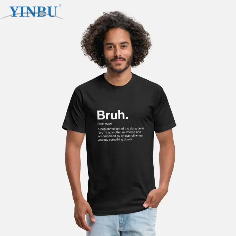 

Bruh Definition Unisex Poly Cotton YINBU Brand High quality Men's short t-shirt 2023 Graphic Tee