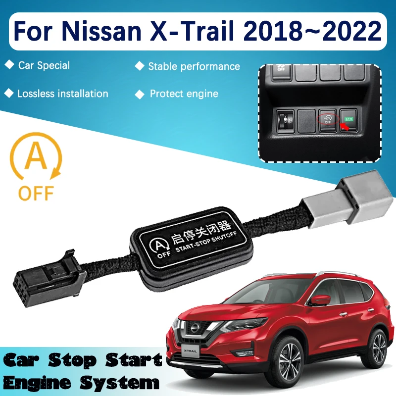 

Для Nissan X-Trail T32 2018 ~ 2022 2021 автомобильные автоматические системы остановки запуска двигателя, датчик управления устройством, вилки, кабели, аксессуары