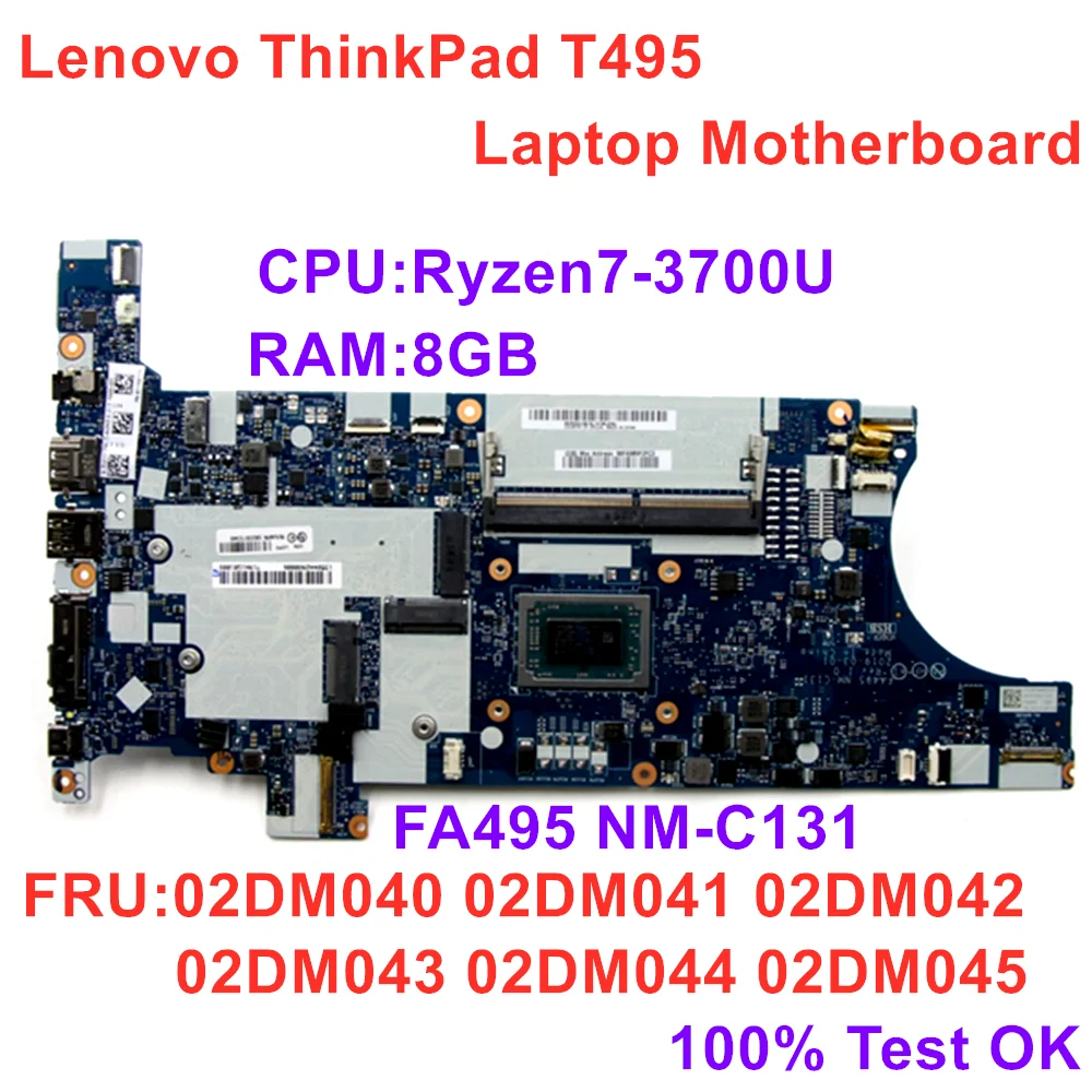 

FA4951 NM-C131 For Lenovo ThinkPad T495 Laptop Motherboard CPU Ryzen7 3700U RAM 8G FRU 02DM040 02DM041 02DM042 100% Test OK