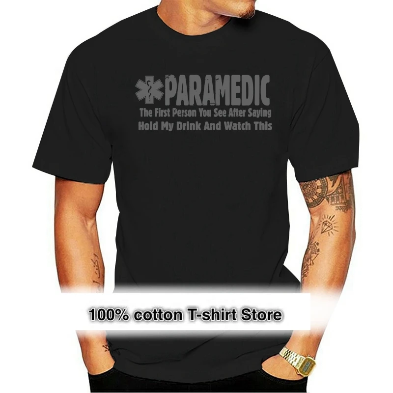 

2021 Fashion Hot sale 100% cotton Gift For Paramedic T-Shirt Funny EMT T-shirt Humorous Paramedic Tee Tee shirt
