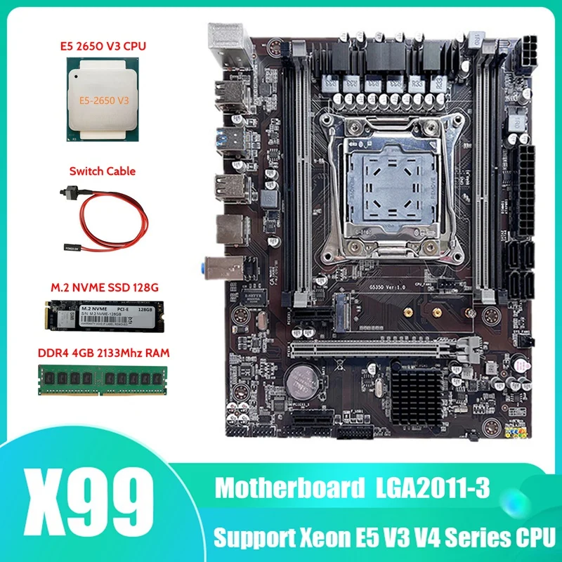 

X99 Motherboard LGA2011-3 Computer Motherboard With E5 2650 V3 CPU+M.2 NVME SSD 128G+DDR4 4GB 2133Mhz RAM+Switch Cable