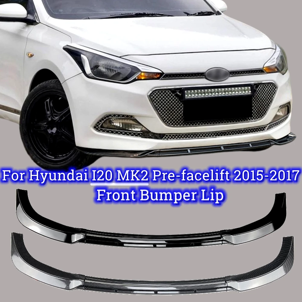 

Разветвитель губ переднего бампера автомобиля для Hyundai I20 MK2 Pre-facelift 2015 2016 2017, спойлер, нижняя утка, разветвитель губ, комплекты защиты корпуса
