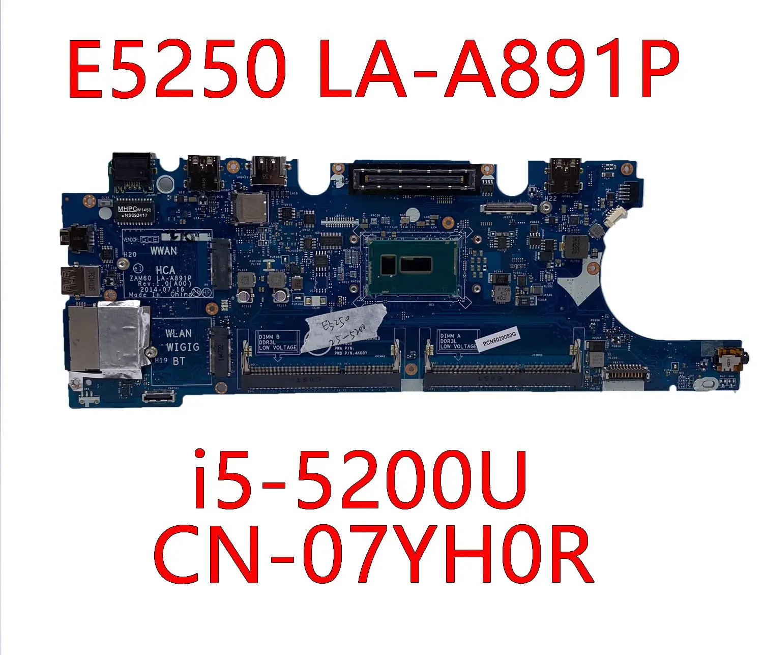 

LA-A891P CN-07YH0R 07YH0R 7YH0R i5-5200U CPU FOR Dell Latitude E5250 Laptop Motherboard ZAM60