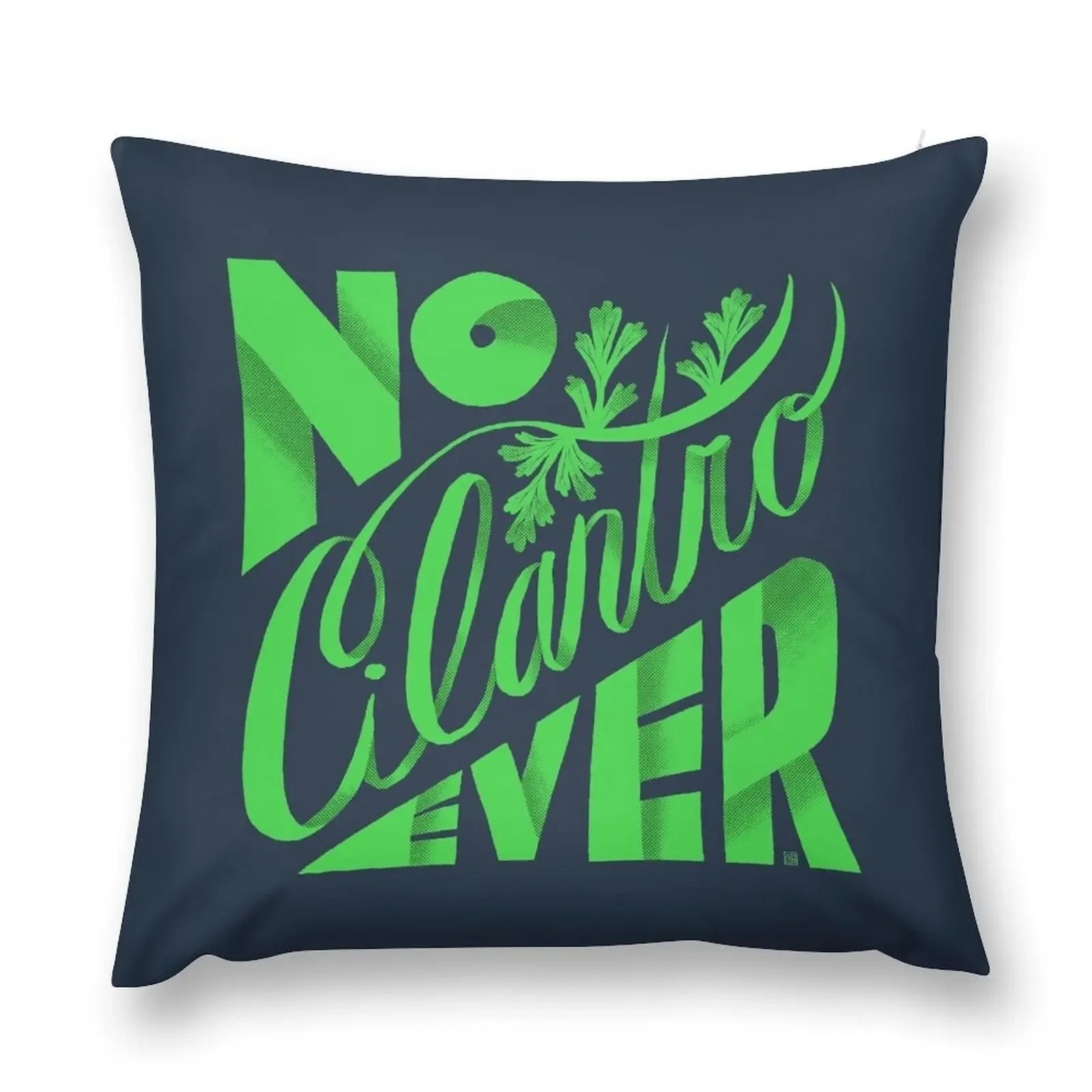 Фото No Cilantro Ever Throw Pillow роскошные диванные подушки Подушки подушка №2
