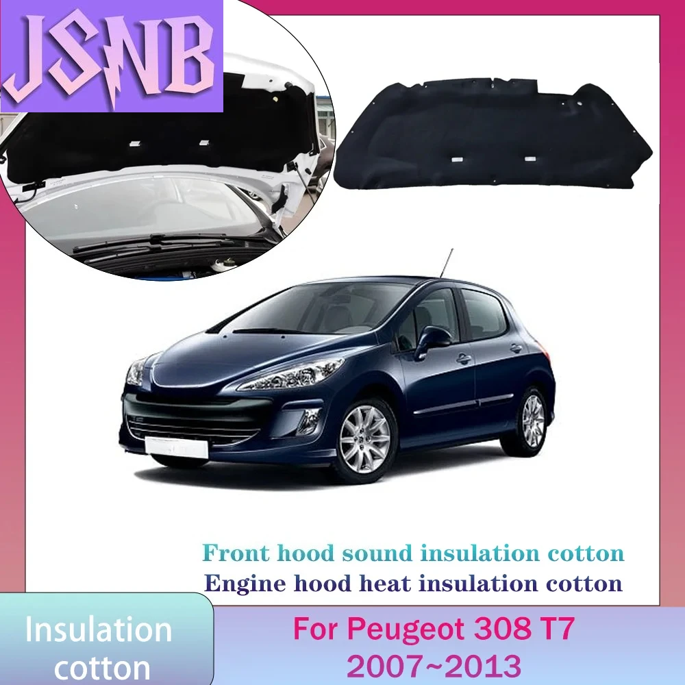 Фото Для Peugeot 308 T7 2007 ~ 2013 2008 2009 2010 2011 автомобильный капот двигателя, теплоизоляционный хлопковый звукоизоляционный коврик, аксессуары №2