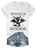womens dragon touch my cup of tea i will slap you so hard even google wont be able to find you v neck t shirt