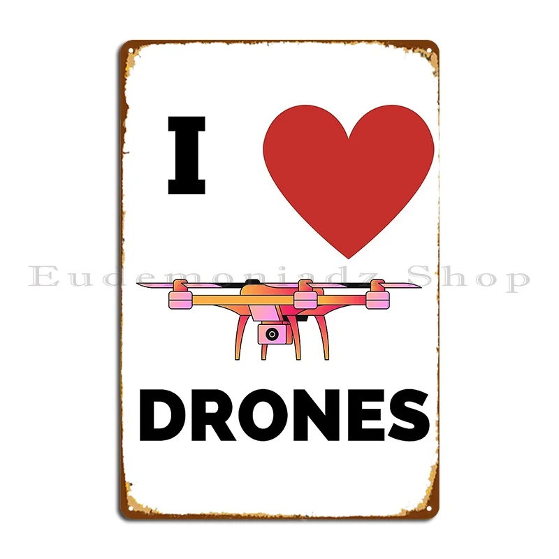 Я люблю дронов металлические вывески настенная пещера украшение жестяная