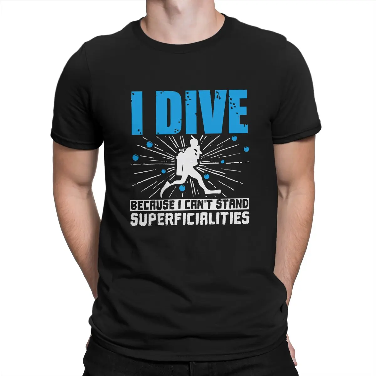 

Cant Stand Superficialities Unique TShirt Dive Scuba Diving Casual Polyester T Shirt Newest Stuff For Men Women