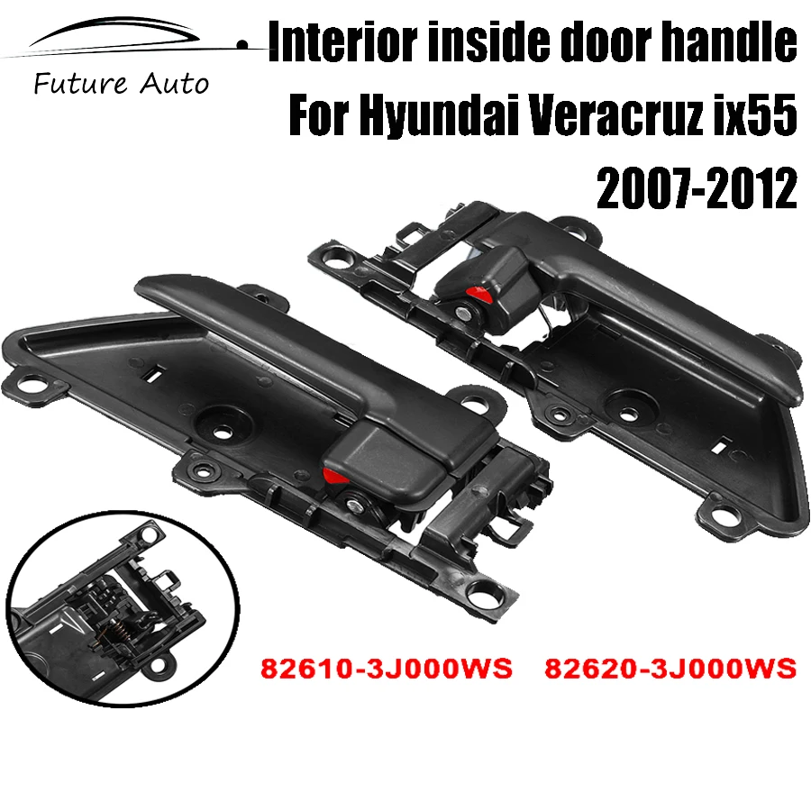

Front Rear Left Right Car Interior Inside Door Handle For Hyundai Veracruz ix55 2007-2012 82610-3J000WS 82620-3J000WS