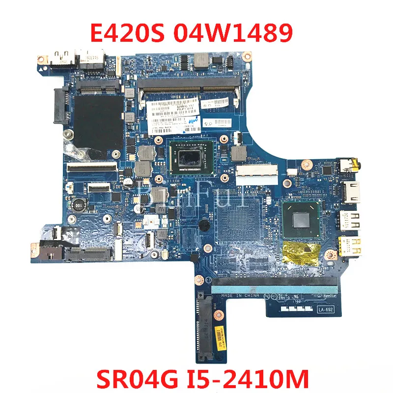 

High Quality For Lenovo Thinkpad Edge E420S Laptop Motherboard 04W1489 With SR04G I5-2410M CPU 100% Full Tested Working Well
