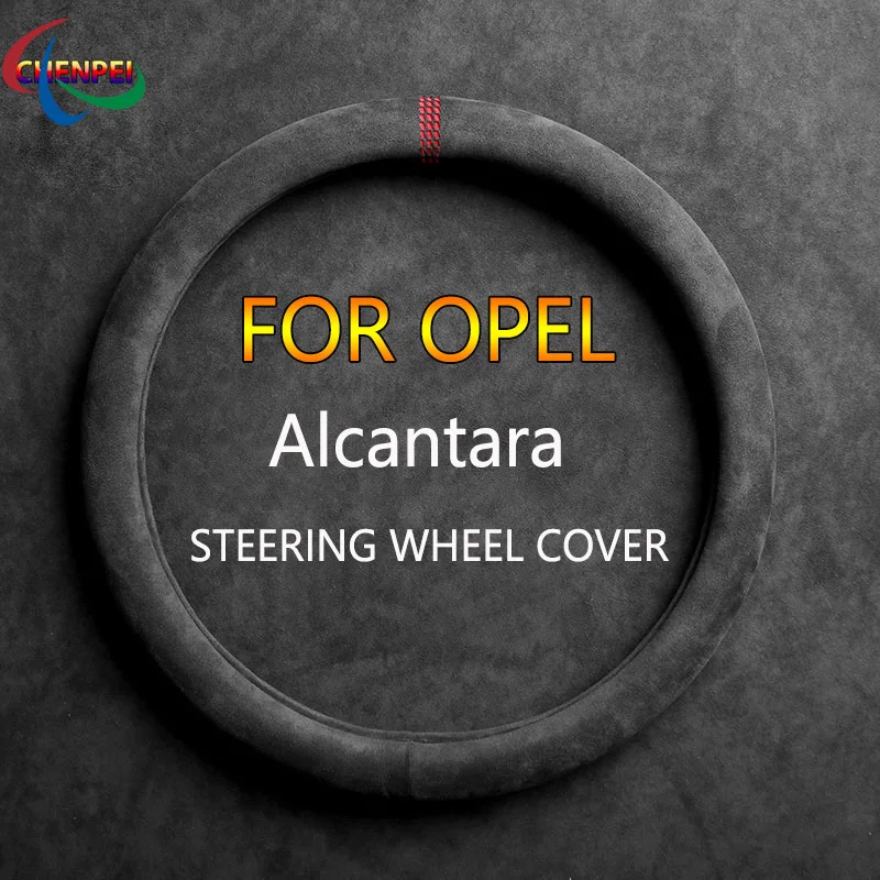 

Alcantara Suede Leather Steering Wheel Cover Universal For OPEL Series Astra Insignia Ampera Mokka Antara Corsa Car Accessories