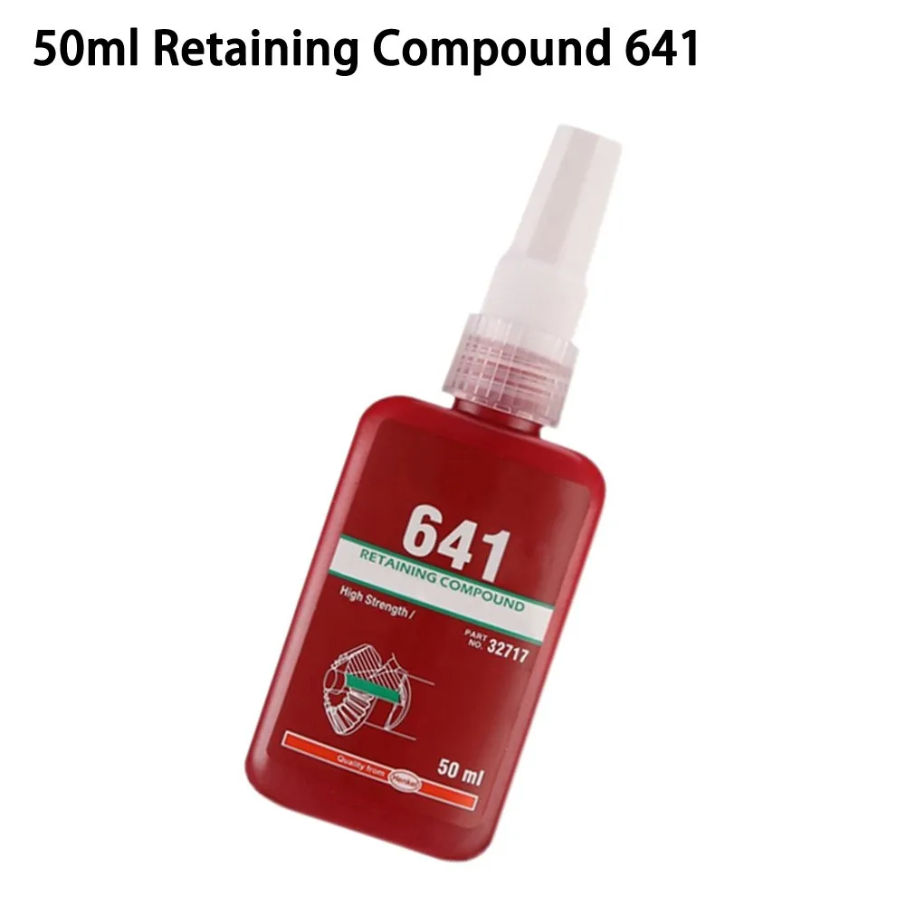 

50ml Retaining Compound 641 Cylindrical Parts Holding Glue Anaerobic Adhesive Tightening And Sealing Bearing Locking Adhesive