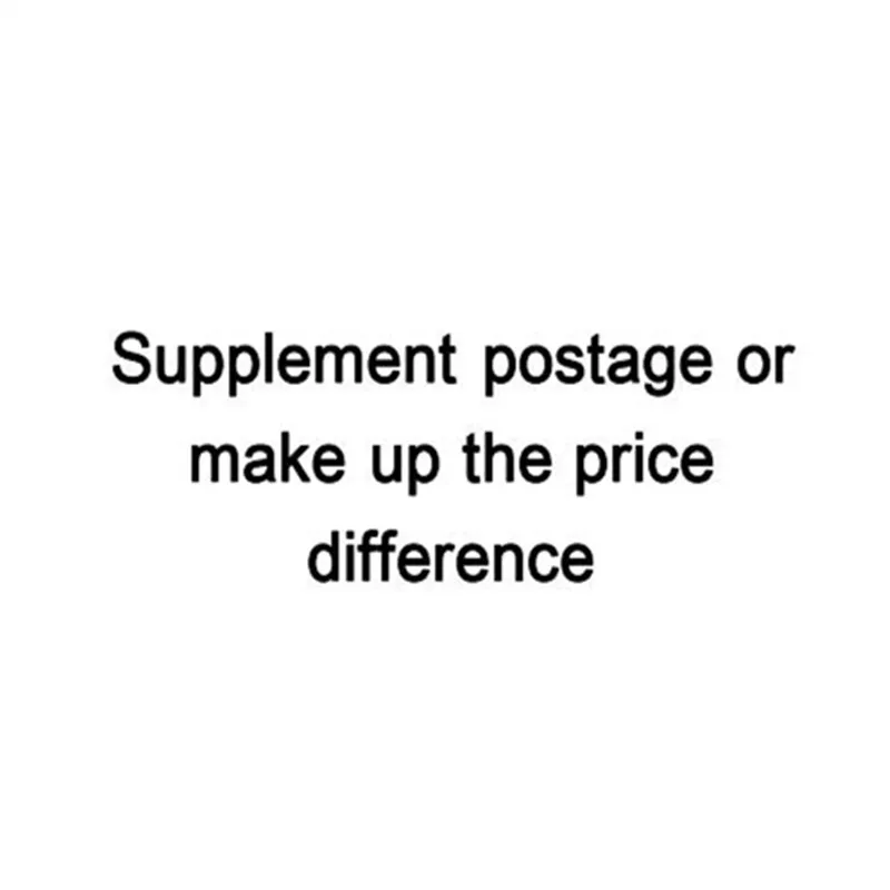

Supplement postage or make up the price difference
