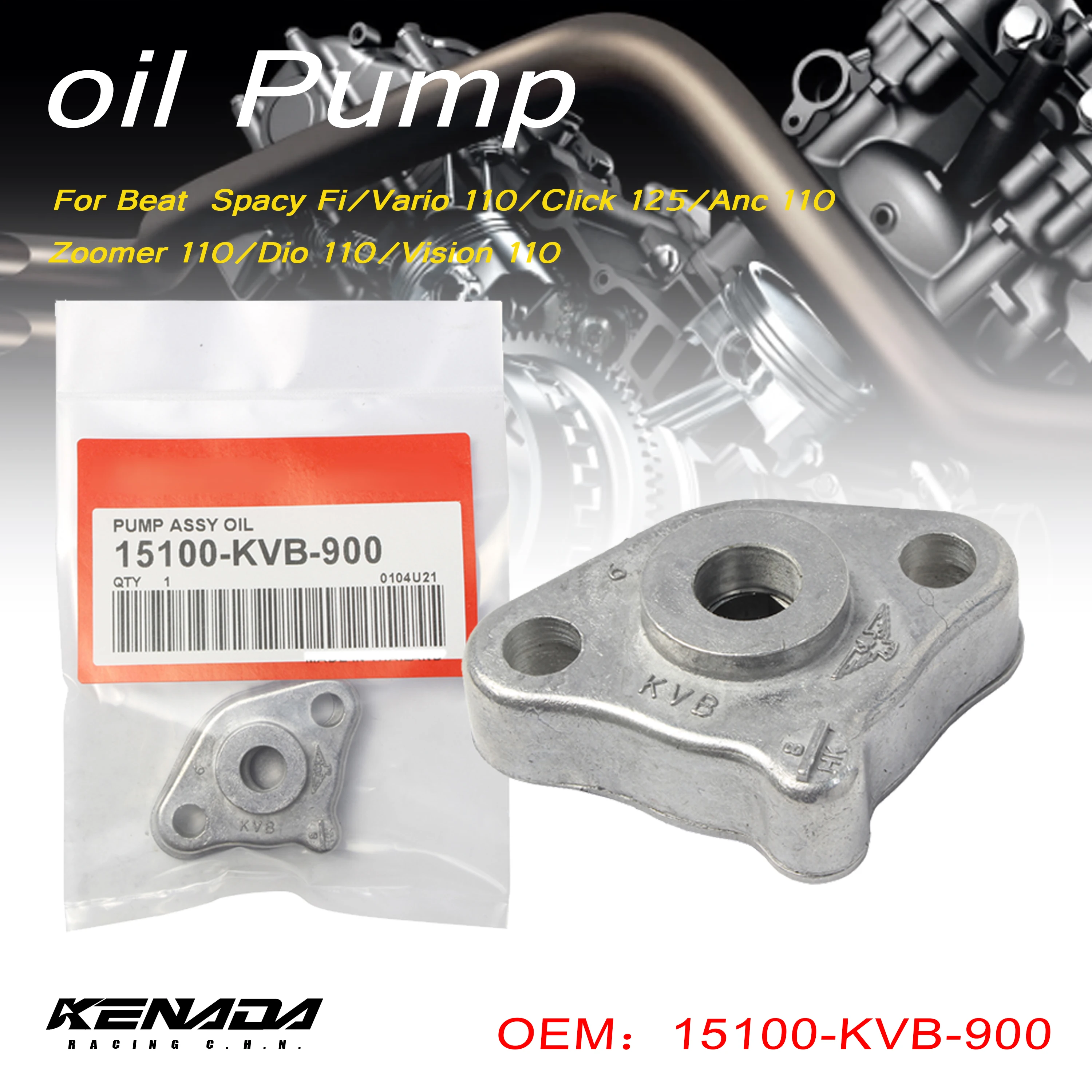 

Oil Pump Assy For Beat Spacy Fi/Vario 110/Click 125/Anc 110/Zoomer 110/Dio 110/Vision 110 15100-KVB-900
