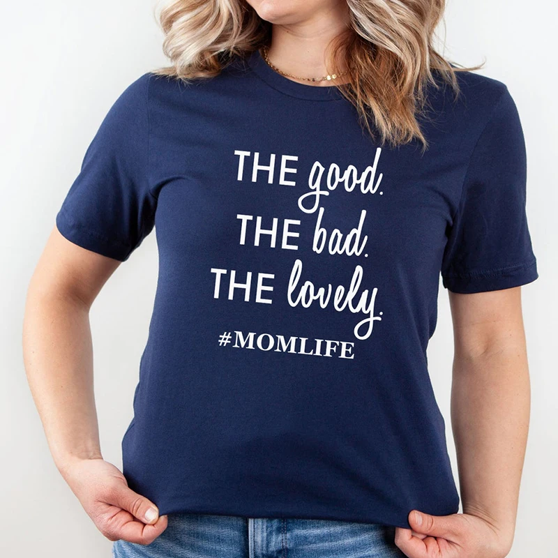 The Good Bad Lovely Momlife Gift религиозная Футболка женская хлопковая христианская одежда