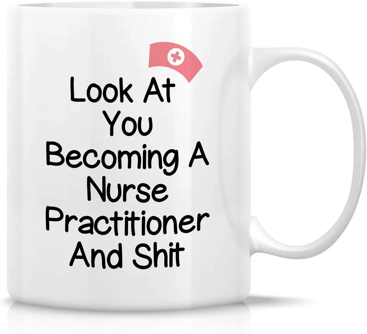 

Look at You Becoming a Nurse Practitioner Graduation 11 Oz Ceramic Coffee Mugs - Funny, Inspirational, Motivational