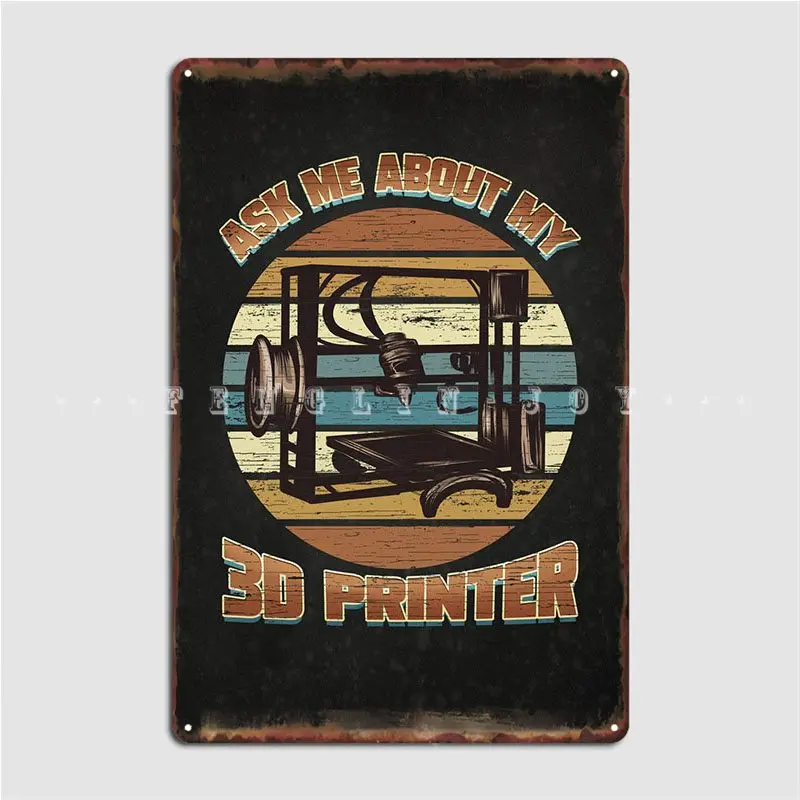 

3d Printer Geek Funny Pun Metal Sign Cinema Kitchen Wall Personalized Painting Décor Tin Sign Poster