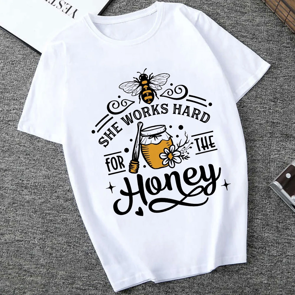 

She Works For The Honey Women T-shirts Fashion Unique Design Short Sleeve Text Printed T Shirts Casual Versatile Mature New In