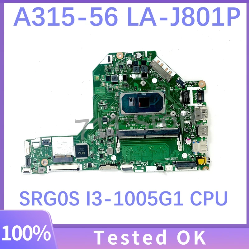 

High Quality Mainboard FH5LI LA-J801P For ACER Aspire A315-56 Laptop Motherboard With SRG0S I3-1005G1 CPU 100% Full Working Well
