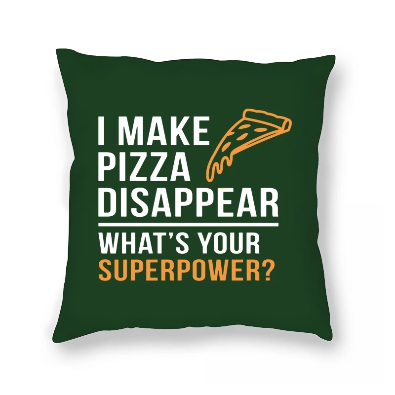 

WHATS YOUR SUPERPOWER Pillow Case Funny Pizza Lover Letter Printed Clothes Students Custom