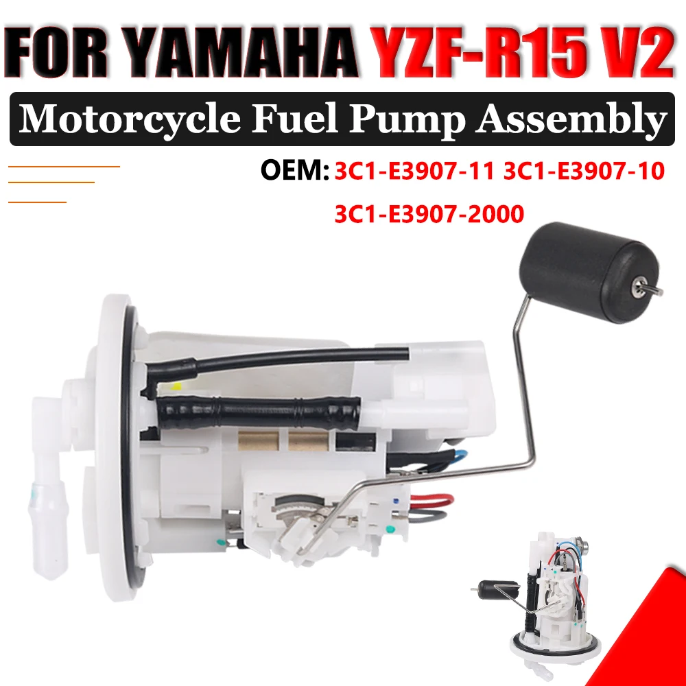For Yamaha YZF R15 R-15 R 15 V2.0 EFI Motorcycle Accessories Petrol Fuel Pump Assembly 3C1-E3907-11 3C1-E3907-2000 3C1-E3907-10