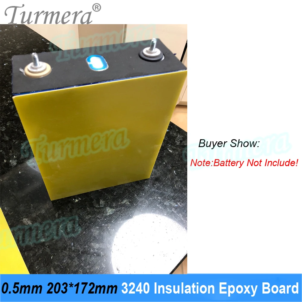 Turmera 3240 Insulation Epoxy Board 0.5mm Thickness 203*172mm for 3.2V 280Ah 320Ah 310Ah 90Ah 12.8V Lifepo4 Battery Pack Diy Use