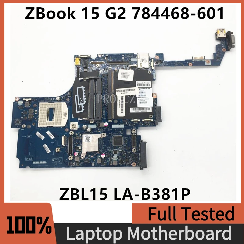 

784468-601 784468-001 786494-601 786494-001 Mainboard For HP ZBOOK 15 G2 Laptop Motherboard ZBL15 LA-B381P Pga 989 100%Tested OK