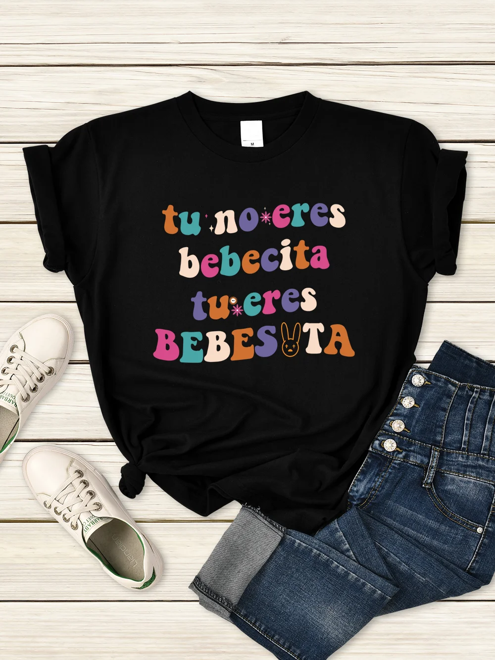 

Bad Bunny Tu No Eres Bebecita Eres Bebesota T-Shirt Female Quality O-Neck T Shirts Kawaii Fashion Clothing Hip Hop Harajuku Tops