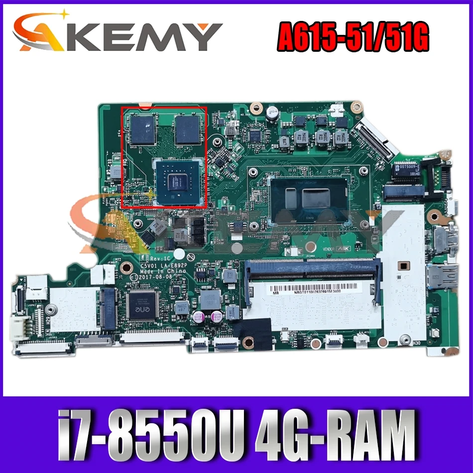 

For ACER Aspire A515-51 A515-51G A315-53G A615-51G Laptop Motherboard C5V01 LA-E892P Mainboard With i7-8550U 4G-RAM MX150 2G-GPU