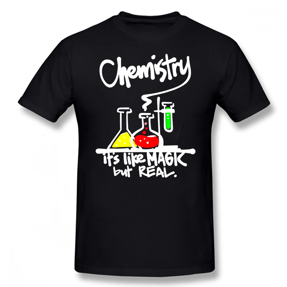 

Chemistry Its Like Magic But Real Geek T Shirts Graphic Cotton Streetwear Short Sleeve Birthday Gifts Summer Style T-shirt