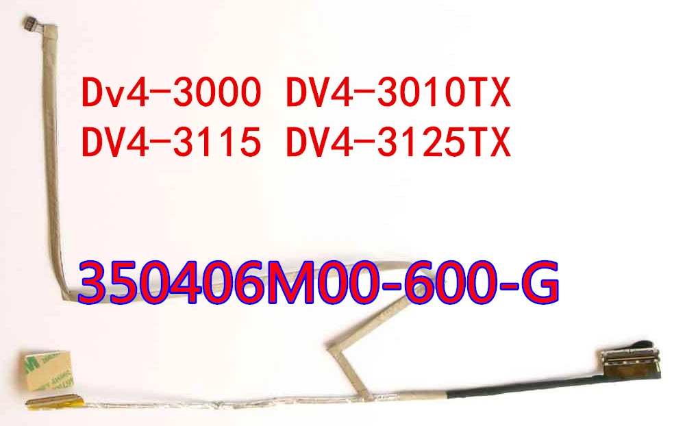 

HPScreen cable display screen cable Pavilion dv4-3000 DV4-3010TX 350406M00-600-G